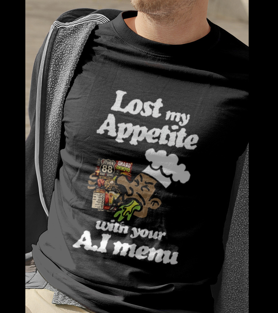 Lost My Appetite With Your AI Menu Chef Cartoon T-Shirt