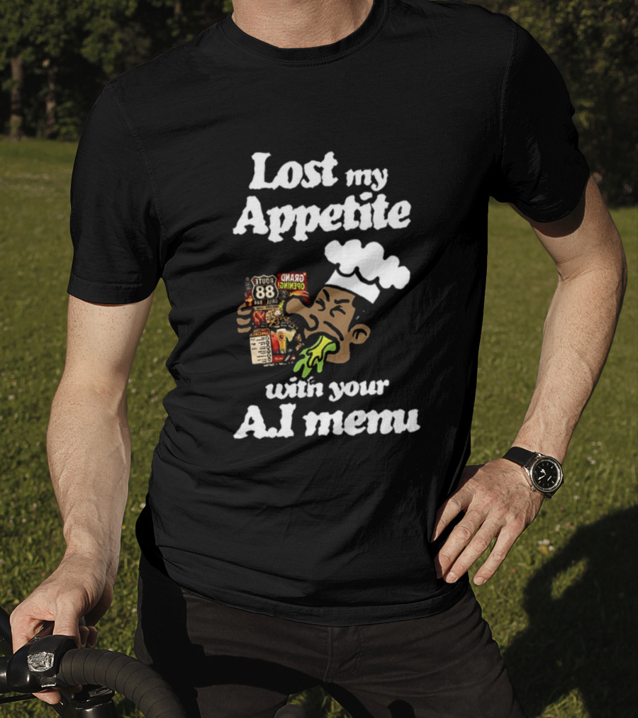 Lost My Appetite With Your AI Menu Chef Cartoon T-Shirt