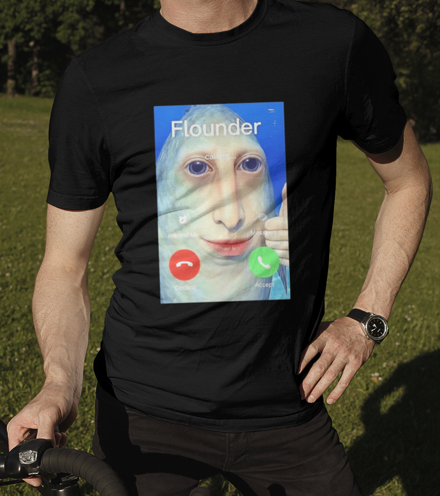 Flounder Calling Meme Decline Accept Remind Me Message T-Shirt