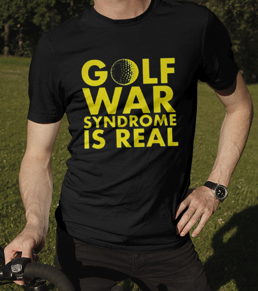 Golf War Syndrome Is Real Golf Ball Lettering T-Shirt