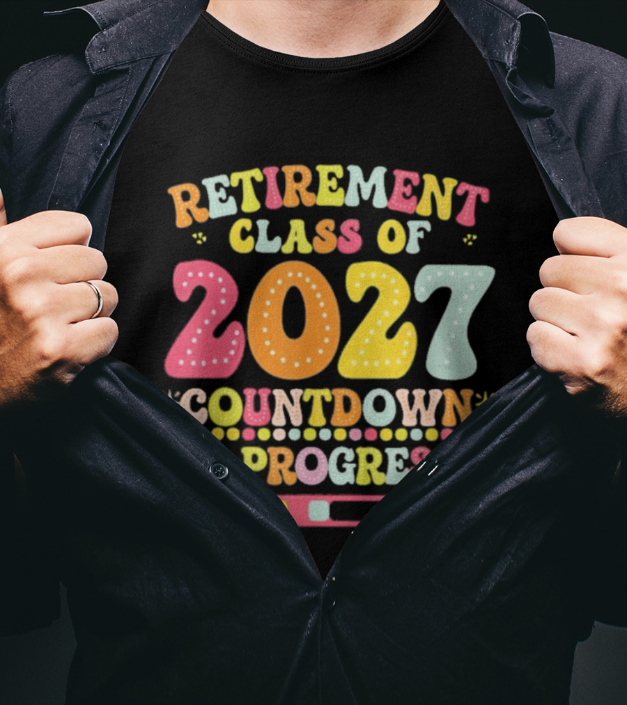 Colorful Retirement Class Of 2027 Countdown In Progress T-Shirt
