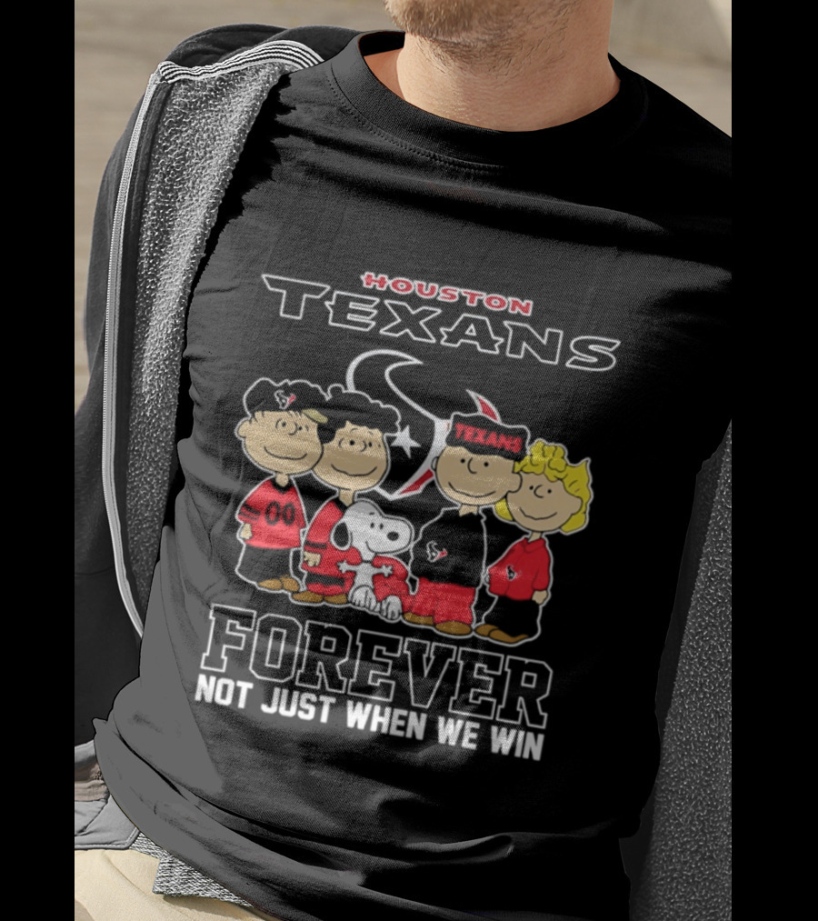 Houston Texans Peanuts Forever Not Just When We Win T-Shirt