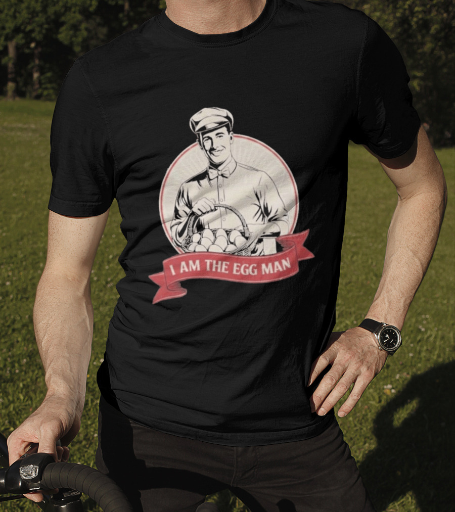 I Am The Egg Man Retro Figure With Basket Of Eggs T-Shirt