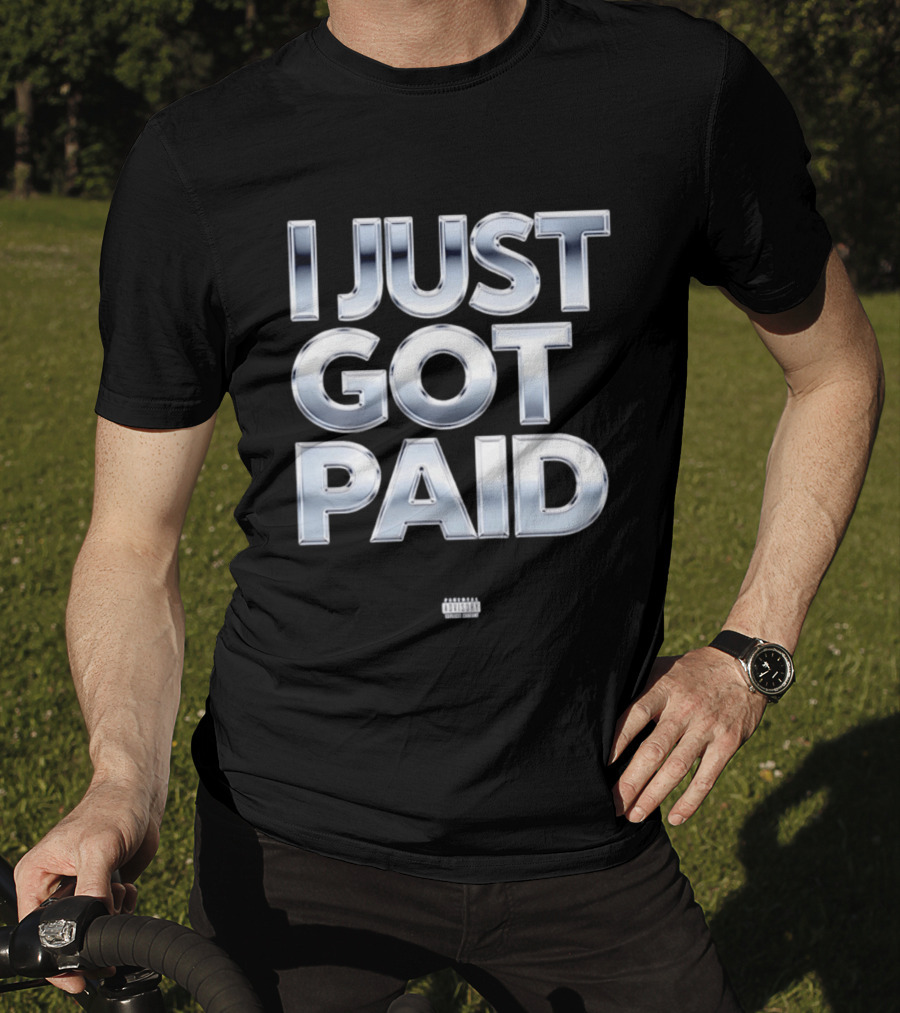 I Just Got Paid Metallic T-Shirt