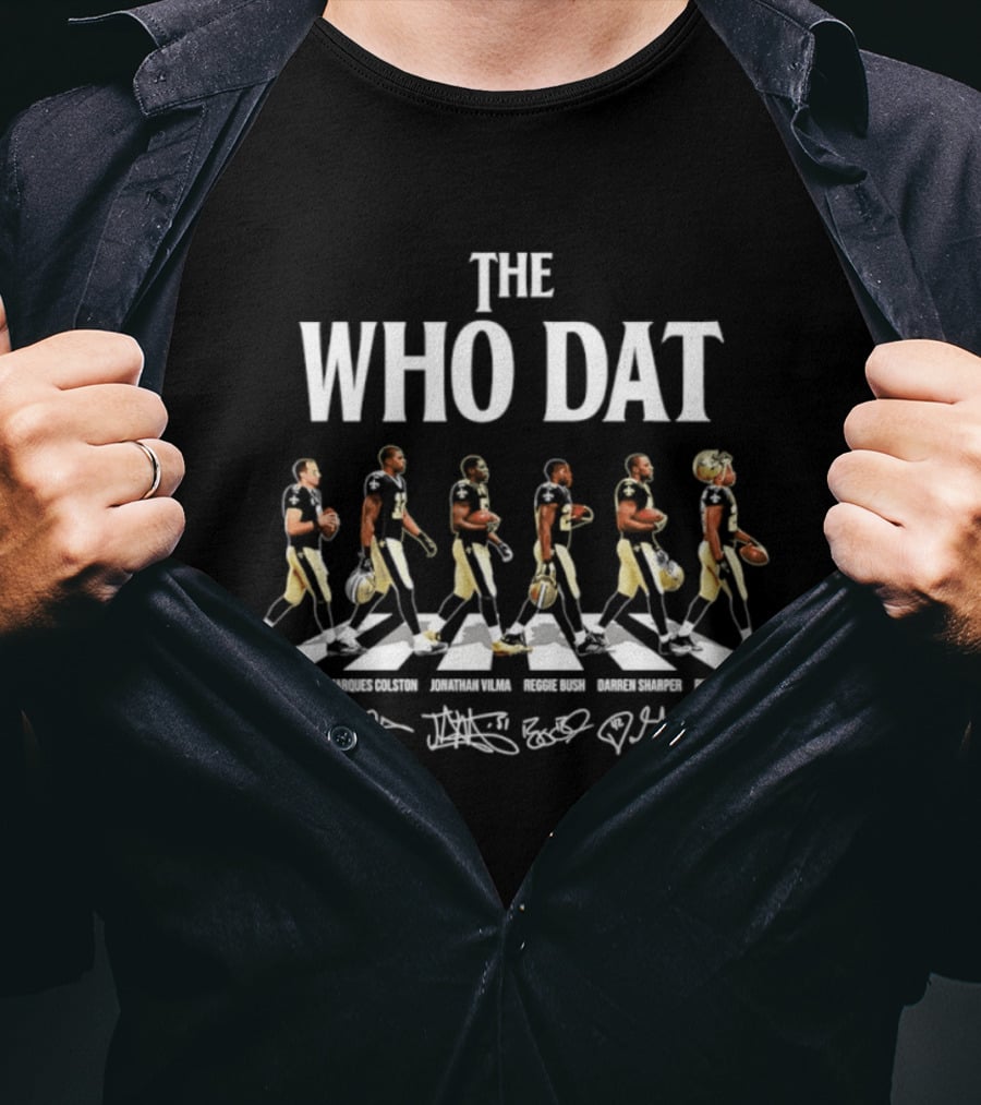 The Who Dat New Orleans Saints Drew Brees Marques Colston Jonathan Vilma Reggie Bush Darren Sharper Pierre Thomas Signatures Abbey Road T-Shirt