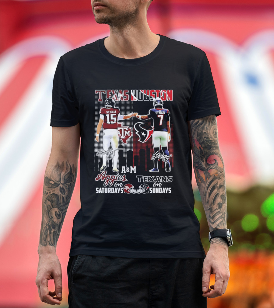 Texas A&M Aggies Weigman And Houston Texans Stroud Skyline Signatures For Saturdays And Sundays T-Shirt