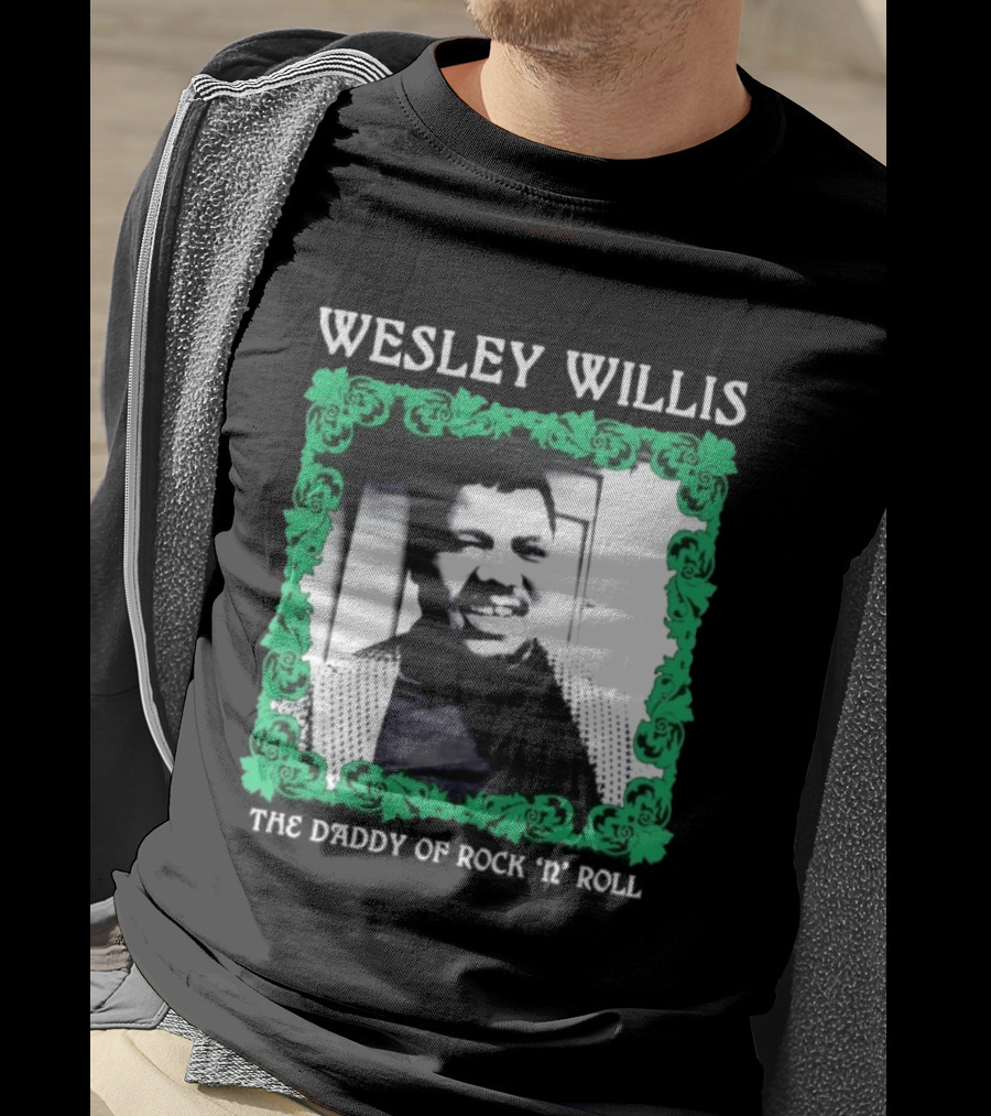 Wesley Willis The Daddy Of Rock 'n' Roll Vintage Music Legend T-Shirt