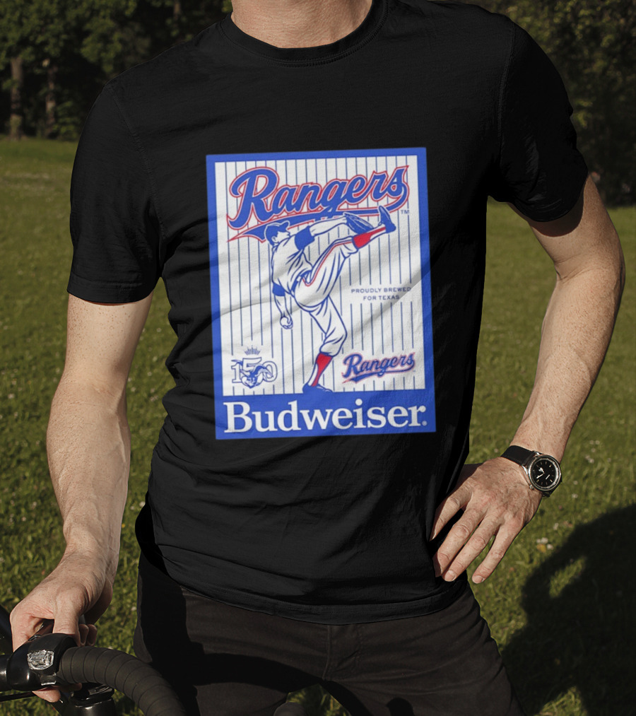 Budweiser Rangers Proudly Brewed For Texas 150 Years T-Shirt