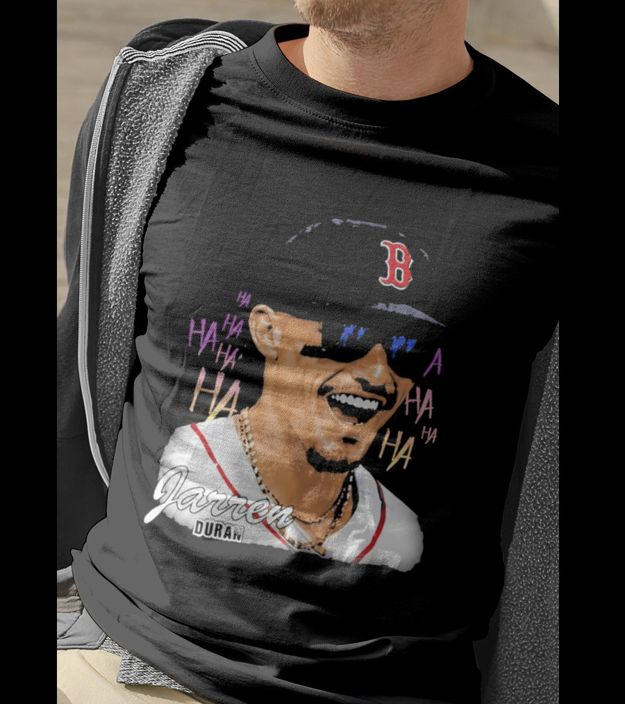 Jarren Duran They Laughed I Kept Going Boston Baseball Humor T-Shirt