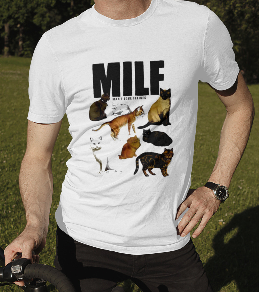 MILF Man I Love Felines Cat Lover Collection T-Shirt
