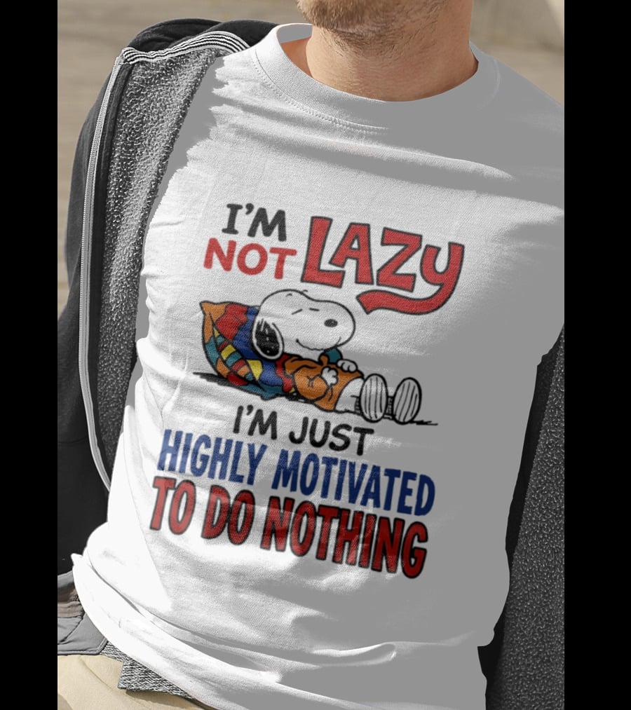 Snoopy I'm Not Lazy I'm Just Highly Motivated To Do Nothing Peanuts Classic Relaxation T-Shirt