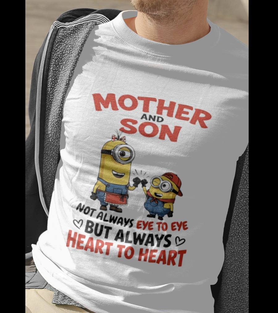 Mother And Son Minions Not Always Eye To Eye Always Heart To Heart T-Shirt
