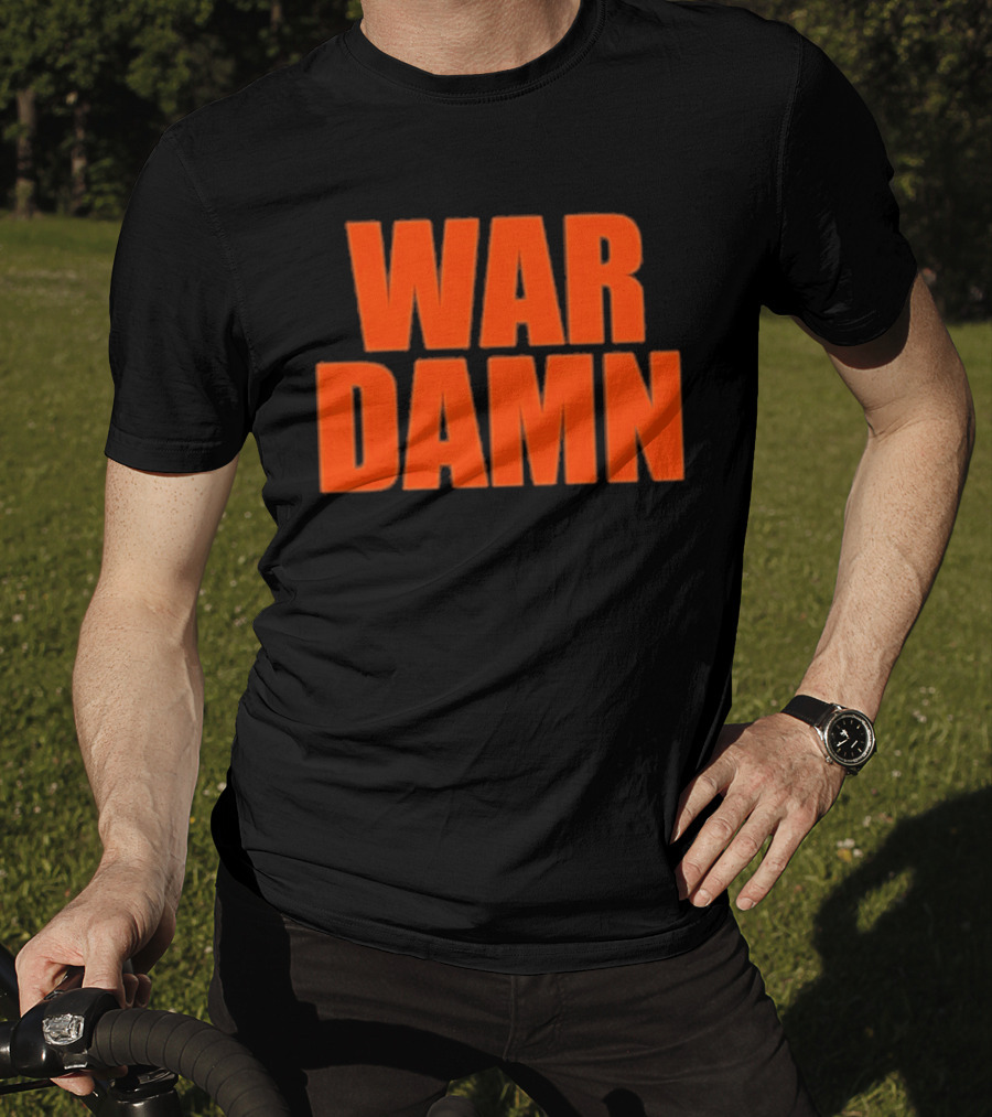 War Damn T-Shirt