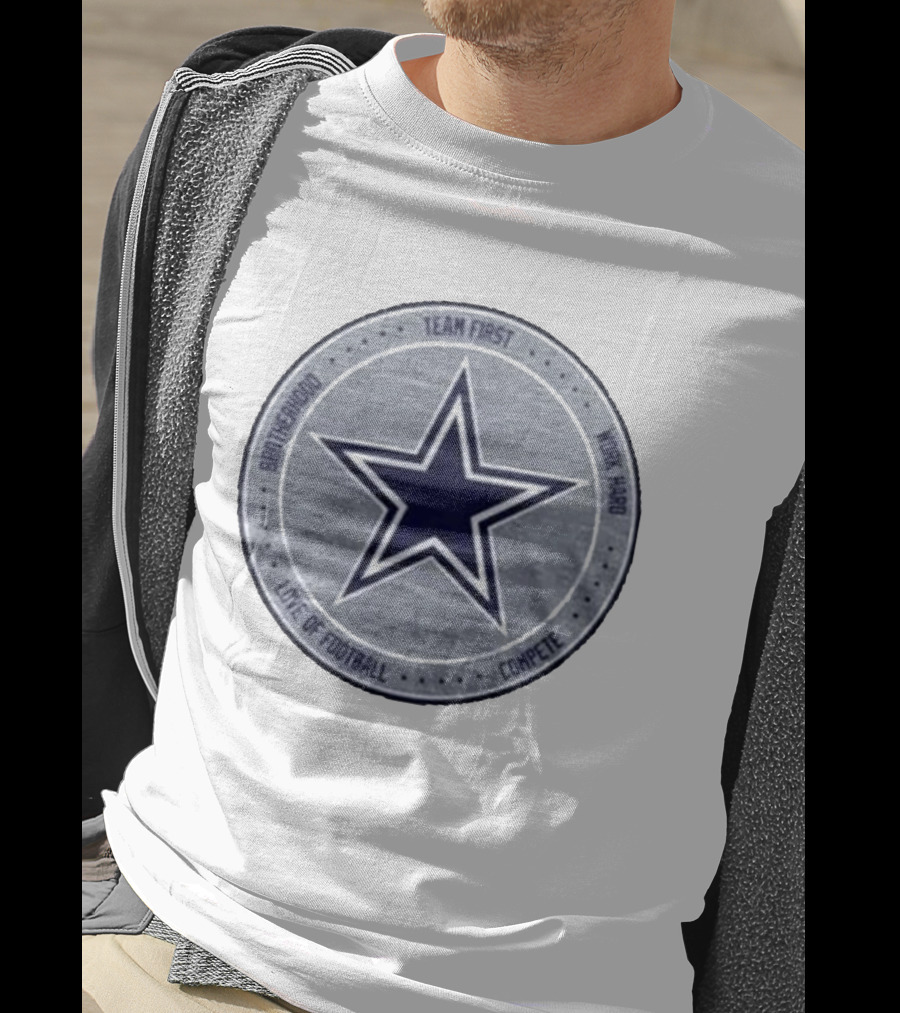 Dallas Cowboys Team First Star Brotherhood Love Of Football Compete Work Hard Heather Gray 2026 T-Shirt