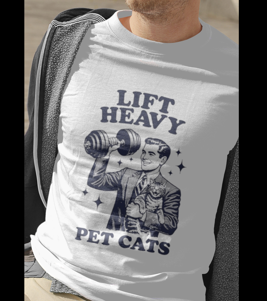 Lift Heavy Pet Cats Gym Humor Cat Lover T-Shirt