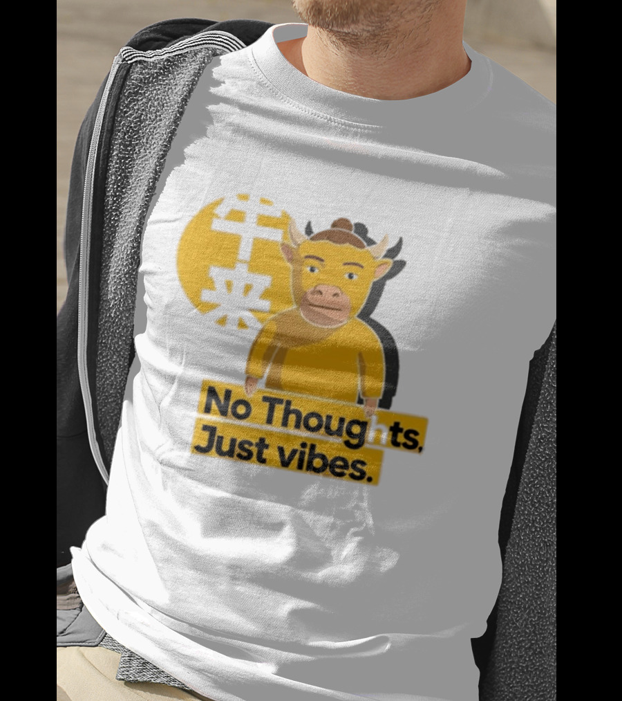 Niu Lai Ox No Thoughts Just Vibes Yellow T-Shirt