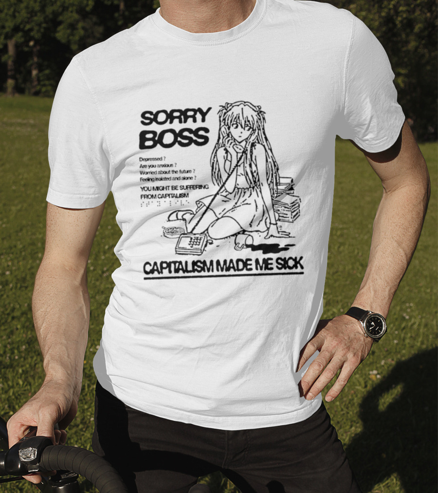 Sorry Boss Capitalism Made Me Sick Asuka Langley Soryu Manga T-Shirt