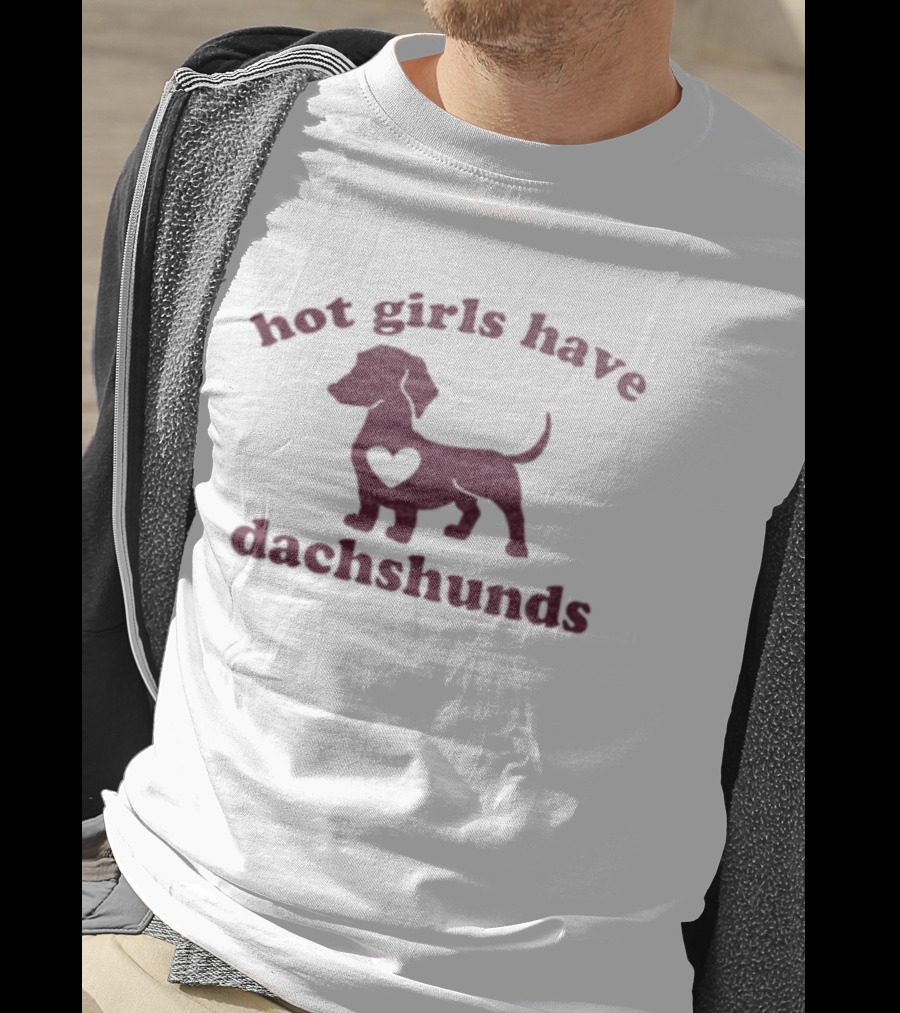 Hot Girls Have Dachshunds Dog Heart T-Shirt