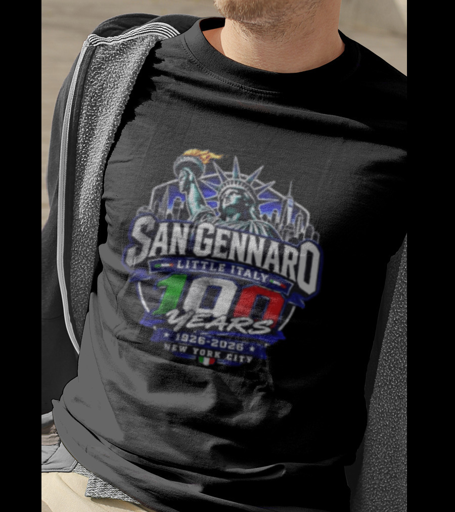 San Gennaro Little Italy 100 Years 1926 2026 New York City Statue Of Liberty T-Shirt