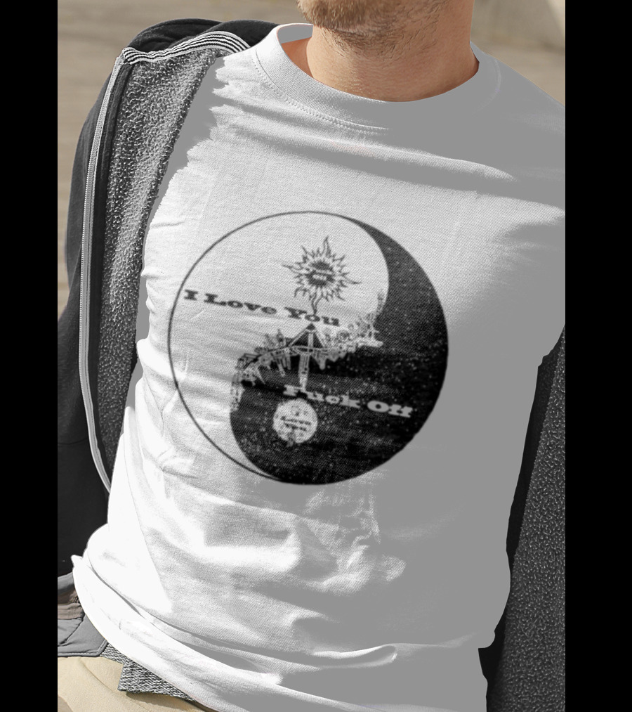 I Love You Fck Off Yin Yang Sun And Moon T-Shirt