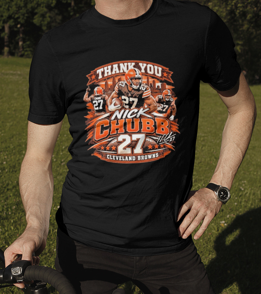 Thank You Nick Chubb 27 Cleveland Browns Brown And Orange Football Stars T-Shirt