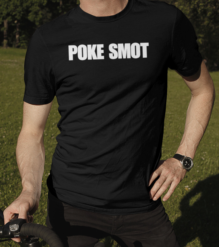 Poke Smot Cannabis Humor Marijuana Joke Playful Wordplay T-Shirt