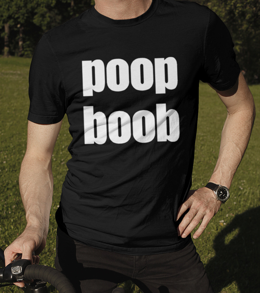 Poop Boob Bold White Text Playful Humor T-Shirt