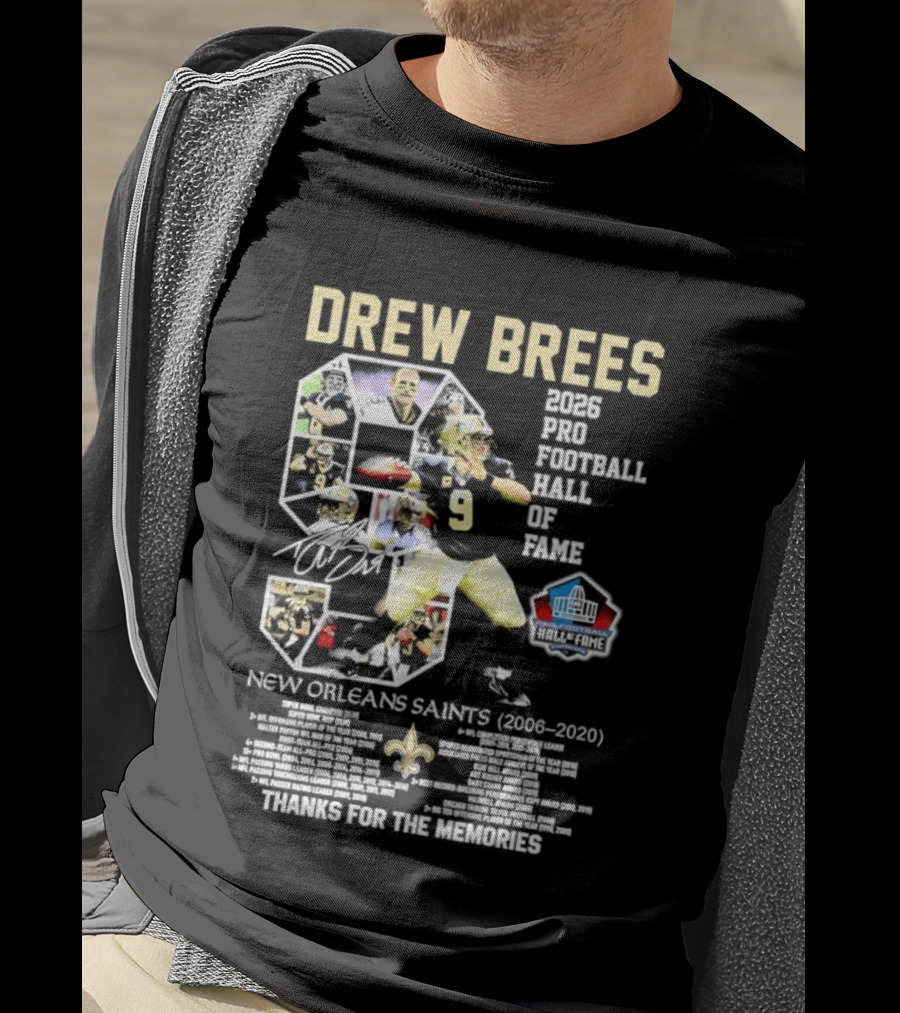Drew Brees 2026 Pro Football Hall Of Fame New Orleans Saints 2006 2020 Thanks For The Memories T-Shirt