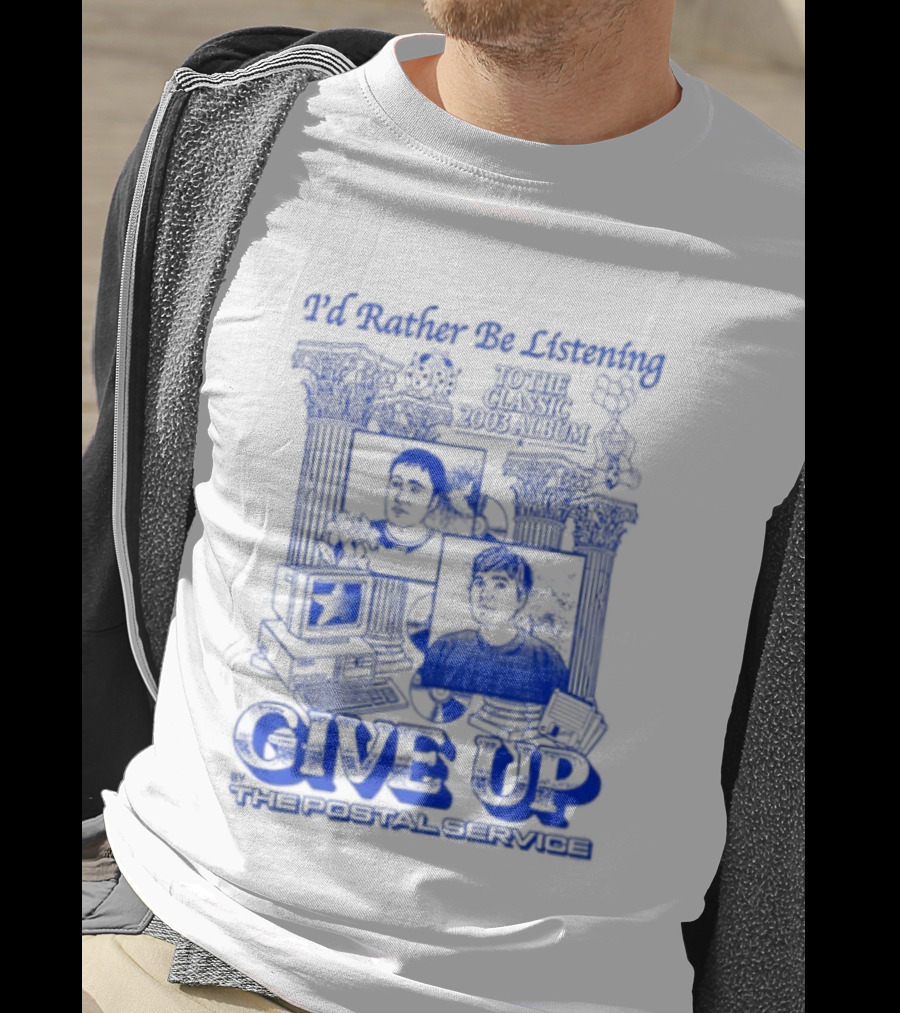 I'd Rather Be Listening To The Classic 2003 Album Give Up By The Postal Service T-Shirt
