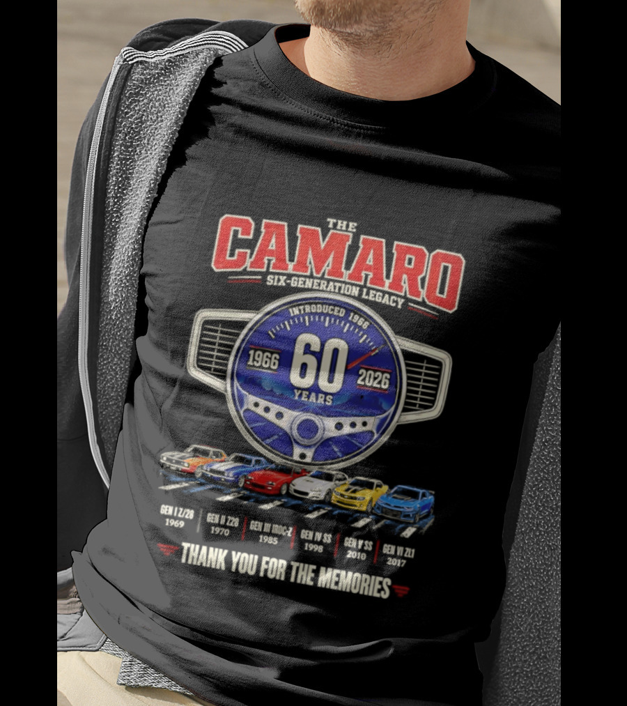 The Camaro Six Generation Legacy 60 Years 1966 2026 Thank You For The Memories T-Shirt
