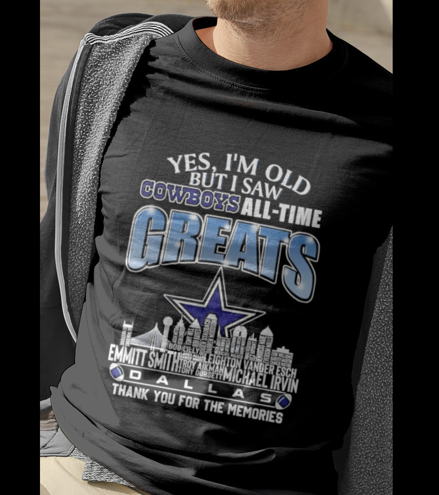 Yes I'm Old I Saw Cowboys All Time Greats Emmitt Smith Troy Aikman Skyline Dallas Thank You For The Memories T-Shirt