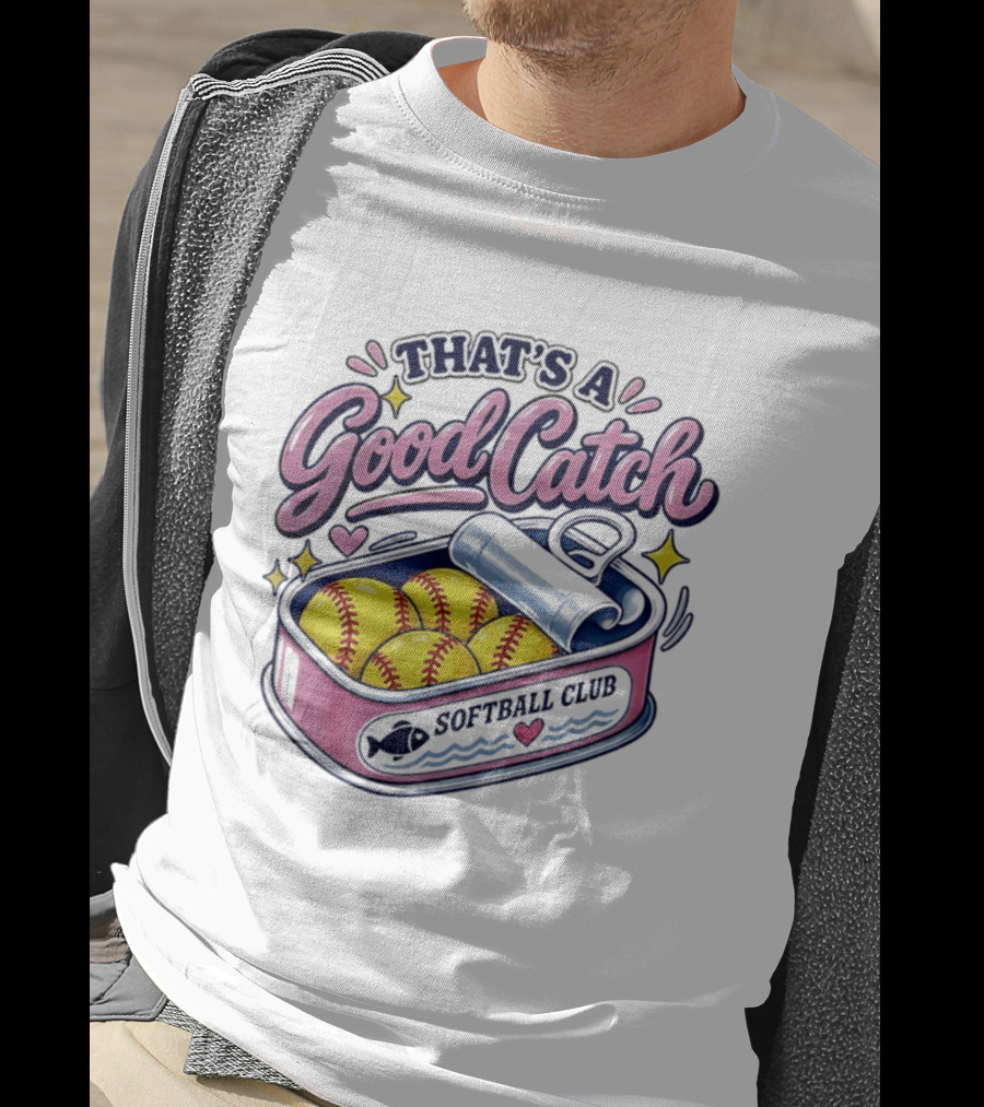 That's A Good Catch Softball Club Creative Baseball T-Shirt