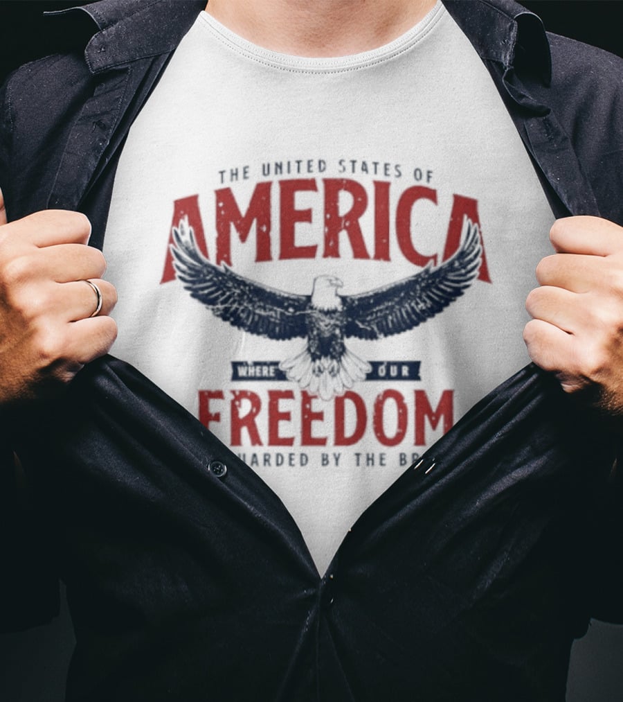 The United States Of America Freedom Is Guarded By The Brave Eagle T-Shirt