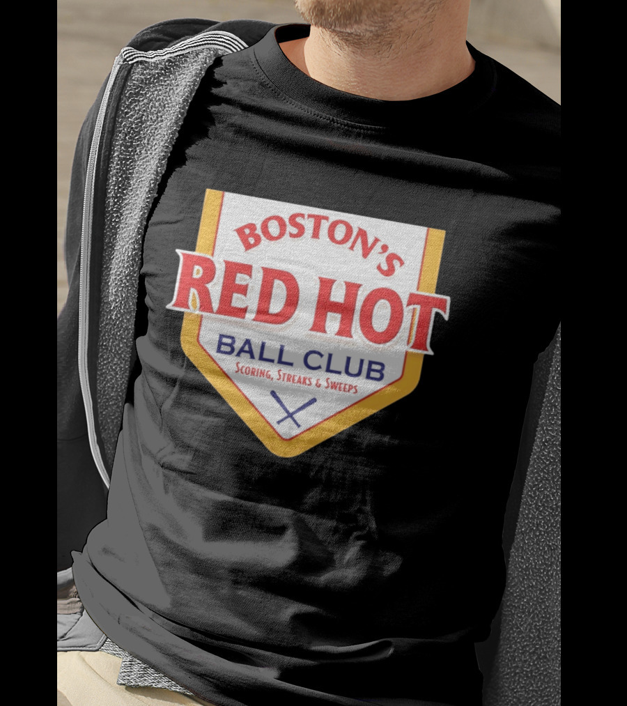 Boston's Red Hot Ball Club Scoring Streaks And Sweeps T-Shirt