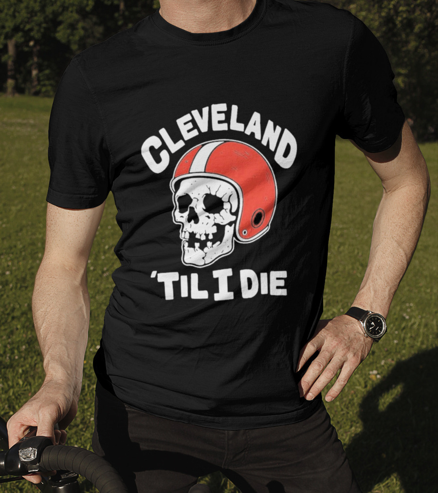 Cleveland 'Til I Die Skull Red Football Helmet T-Shirt