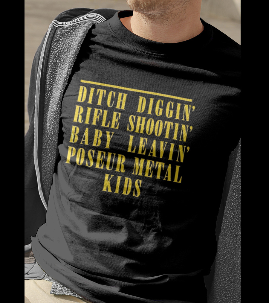 Ditch Diggin' Rifle Shootin' Baby Leavin' Poseur Metal Kids T-Shirt