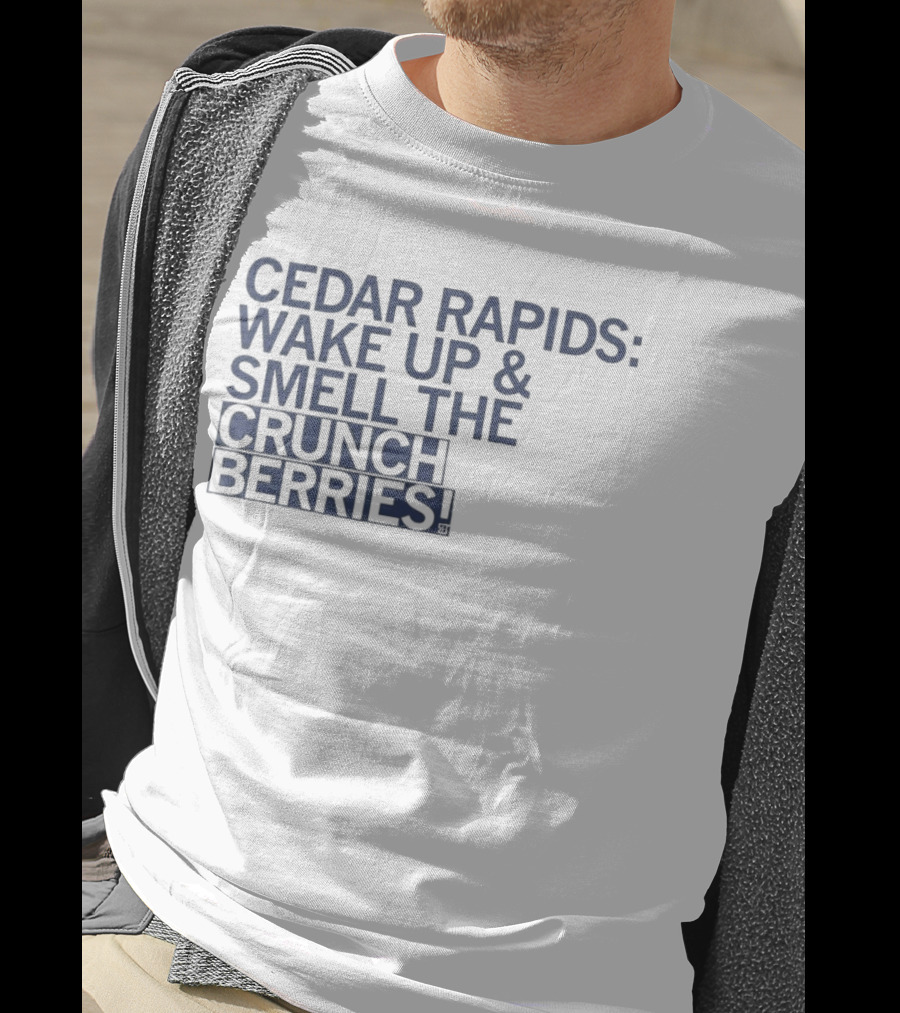 Cedar Rapids Wake Up And Smell The Crunch Berries T-Shirt