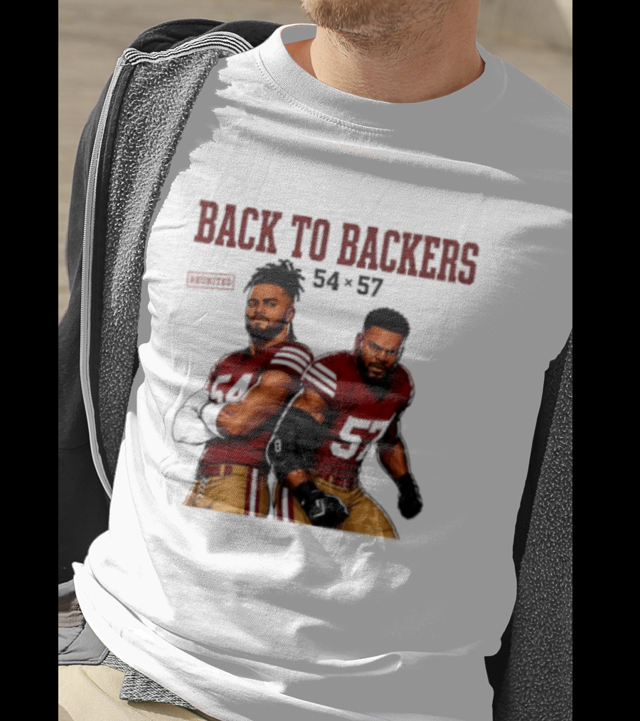 Back To Backers 54 X 57 San Francisco 49ers Football Players Bay Area T-Shirt