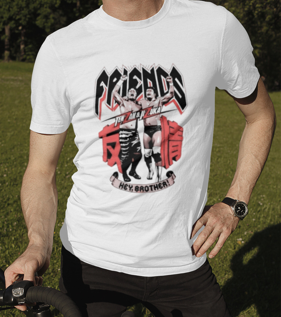 Hiroyoshi Tenzan Takashi Iizuka Friendship Tag Hey Brother Friends Kanji T-Shirt