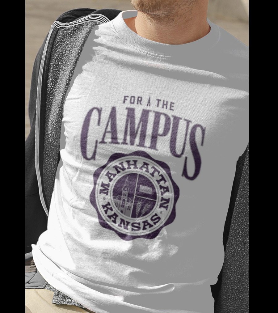 For The Campus Manhattan Kansas T-Shirt