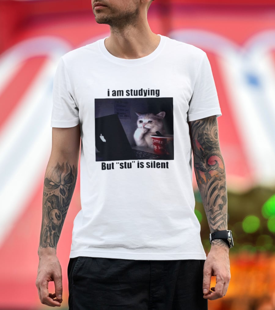 I Am Studying But "stu" Is Silent Sad Cat Meme Laptop Cup T-Shirt