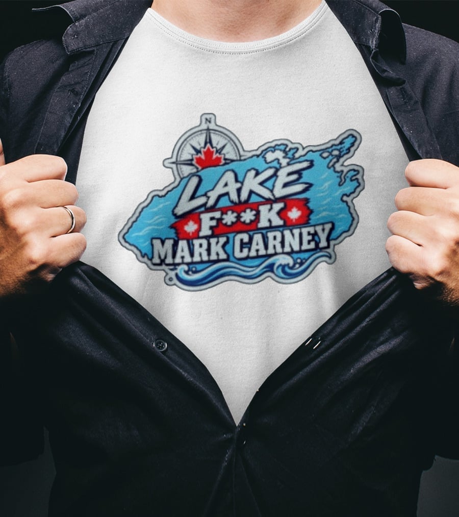 Lake F**k Mark Carney Lake Ontario Compass Maple Leaf T-Shirt