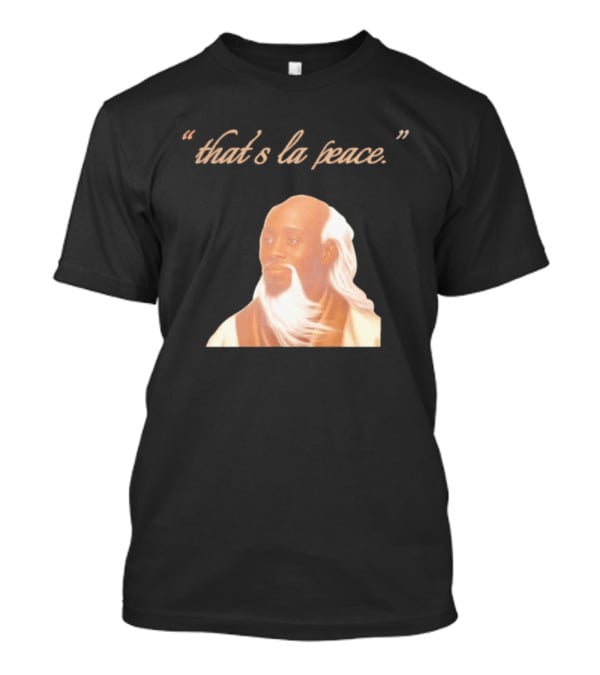 That's La Peace Master Oogway Kung Fu Panda T-Shirt