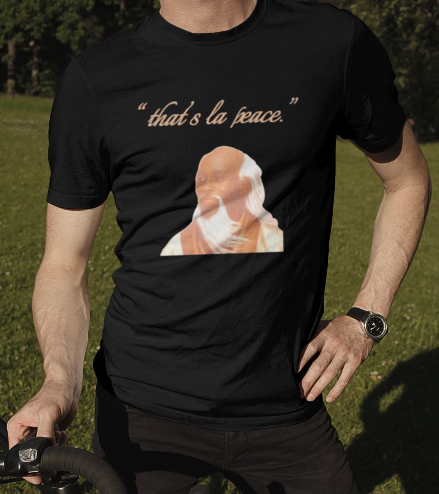 That's La Peace Master Oogway Kung Fu Panda T-Shirt