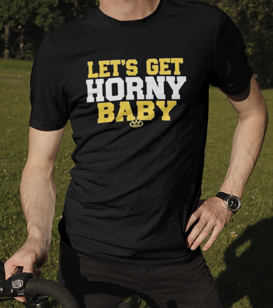LET'S GET HORNY BABY Crown Yellow White T-Shirt