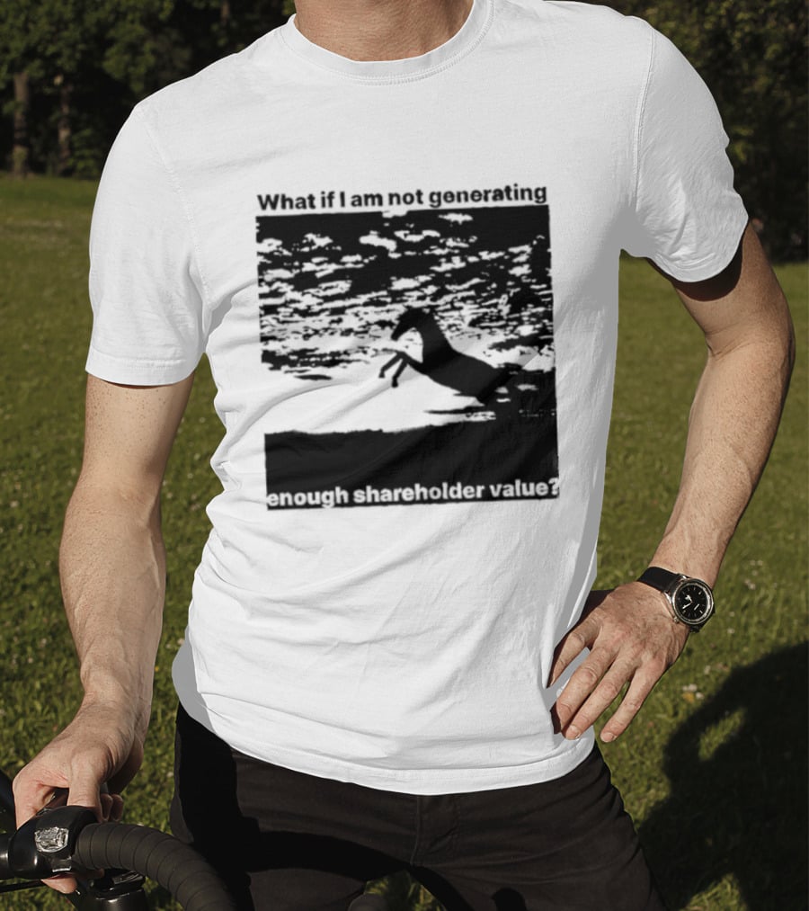 What If I Am Not Generating Enough Shareholder Value Deer Sunset Scene T-Shirt