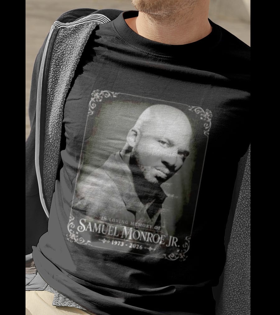In Loving Memory Of Samuel Monroe Jr 1973 2026 T-Shirt