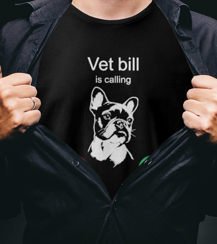 Vet Bill Is Calling Decline Accept Bulldog Sketch T-Shirt
