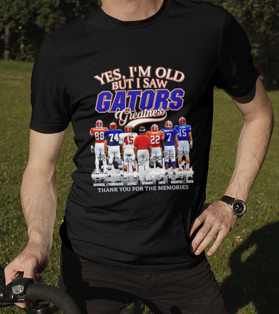 Yes I'm Old But I Saw Gators Greatness Thank You For The Memories Marshall Spurrier Smith Wuerffel Tebow T-Shirt