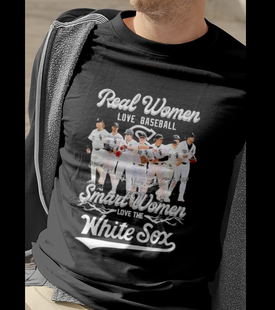 Real Women Love Baseball Smart Women Love The Chicago White Sox T-Shirt